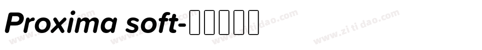 Proxima soft字体转换